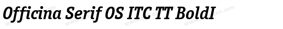 Officina Serif OS ITC TT BoldIt字体转换